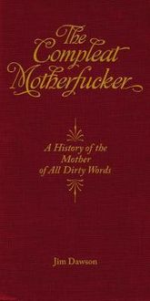 Produktbild: Dawson, J: The Compleat Motherfucker