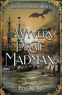 Produktbild: The Wyvern, the Pirate, and the Madman