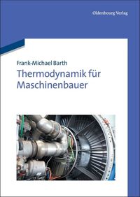 Produktbild: Thermodynamik f&uuml;r Maschinenbauer