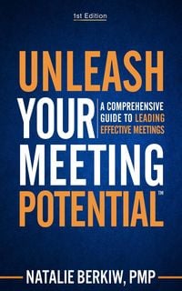 Produktbild: Unleash Your Meeting Potential(TM): A Comprehensive Guide to Leading Effective Meetings