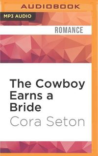 Bild vom Artikel The Cowboy Earns a Bride vom Autor Cora Seton