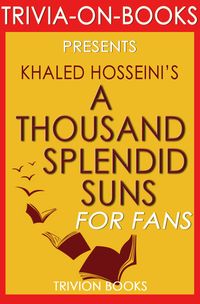 Bild vom Artikel A Thousand Splendid Suns by Khalid Hosseini (Trivia-on-Books) vom Autor Trivion Books