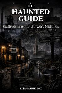 Produktbild: The Haunted Guide - Staffordshire and the West Midlands