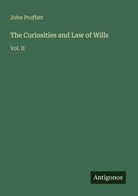 Produktbild: The Curiosities and Law of Wills