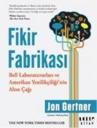 Produktbild: Fikir Fabrikasi; Bell Laboratuvarlari ve Amerikan Yenilikciliginin Altin Cagi