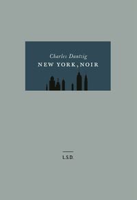Bild vom Artikel New York, noir vom Autor Charles Dantzig