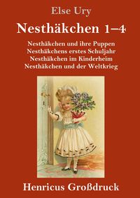 Produktbild: Nesth&auml;kchen Gesamtausgabe in drei Gro&szlig;druckb&auml;nden (Gro&szlig;druck)