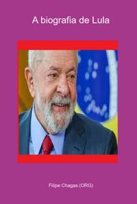 Produktbild: A Biografia De Lula