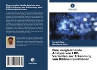 Produktbild: Eine vergleichende Analyse von LBP-Varianten zur Erkennung von Bildmanipulationen