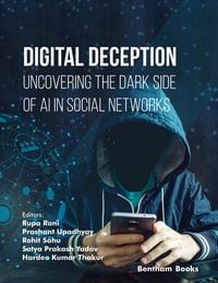 Produktbild: Digital Deception: Uncovering the Dark Side of AI in Social Networks