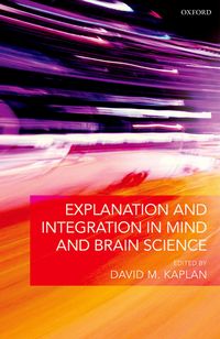 Produktbild: Explanation and Integration in Mind and Brain Science