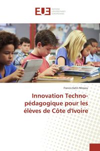 Produktbild: Innovation Techno-p&eacute;dagogique pour les &eacute;l&egrave;ves de C&ocirc;te d'Ivoire