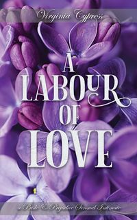 Produktbild: A Labour of Love: A Pride and Prejudice Sensual Intimate