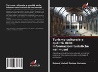 Produktbild: Turismo culturale e qualit&agrave; delle informazioni turistiche nei musei