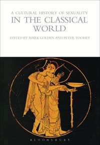 Produktbild: A Cultural History of Sexuality in the Classical World