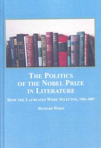 Produktbild: The Politics of the Nobel Prize in Literature