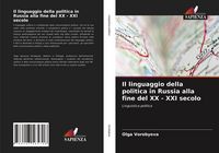 Produktbild: Il linguaggio della politica in Russia alla fine del XX - XXI secolo