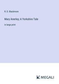 Produktbild: Mary Anerley; A Yorkshire Tale