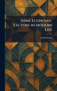 Produktbild: Some Economic Factors in Modern Life