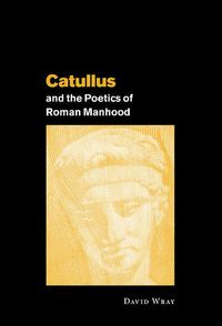Produktbild: Catullus and the Poetics of Roman Manhood