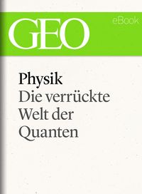 Bild vom Artikel Physik: Die verrückte Welt der Quanten (GEO eBook Single) vom Autor 