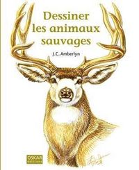 Produktbild: Dessiner les animaux sauvages
