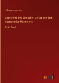 Produktbild: Geschichte des deutschen Volkes seit dem Ausgang des Mittelalters
