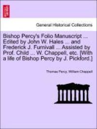 Produktbild: Percy, T: Bishop Percy's Folio Manuscript ... Edited by John