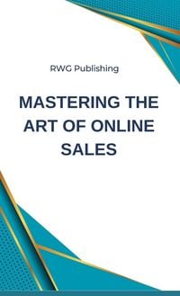 Produktbild: Mastering the Art of Online Sales