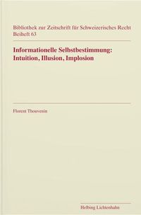 Produktbild: Informationelle Selbstbestimmung: Intuition, Illusion, Implosion