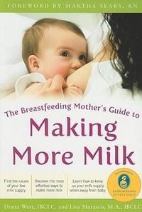 Produktbild: West, D: The Breastfeeding Mother's Guide to Making More Mil