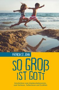 Produktbild: So gro&szlig; ist Gott