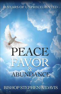 Produktbild: 10 Years of Unprecedented Peace, Favor & Abundance