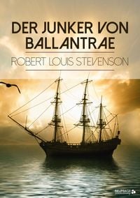 Bild vom Artikel Der Junker von Ballantrae vom Autor Robert Louis Stevenson