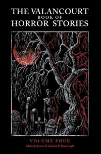 Produktbild: The Valancourt Book of Horror Stories, volume 4