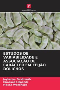 Produktbild: Estudos De Variabilidade E Associa&ccedil;&atilde;o De Car&aacute;cter Em Feij&atilde;o Dolichos