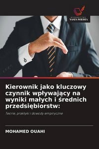Produktbild: Kierownik jako kluczowy czynnik wp&iquest;ywaj&iquest;cy na wyniki ma&iquest;ych i &iquest;rednich przedsi&iquest;biorstw: