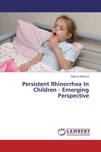 Produktbild: Persistent Rhinorrhea In Children - Emerging Perspective