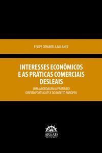 Produktbild: Interesses econ&ocirc;micos e as pr&aacute;ticas comerciais desleais