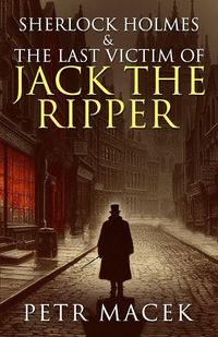 Produktbild: Sherlock Holmes and The Last Victim of Jack The Ripper