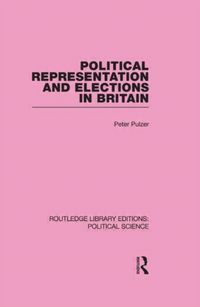 Produktbild: Pulzer, P: Political Representation and Elections in Britain