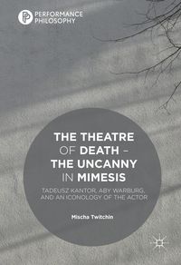 Produktbild: The Theatre of Death - The Uncanny in Mimesis