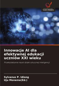 Produktbild: Innowacje AI dla efektywnej edukacji uczni&oacute;w XXI wieku