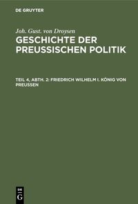 Produktbild: Friedrich Wilhelm I. K&ouml;nig von Preu&szlig;en