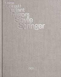 Produktbild: Sibylle Springer: Ferne Spiegel / Distant Mirrors
