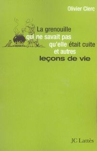 Produktbild: La grenouille qui ne savait pas qu'elle &eacute;tait cuite...