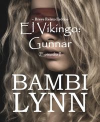 Produktbild: El Vikingo: Gunnar ~ Breve relato er&oacute;tico (Episodio I)