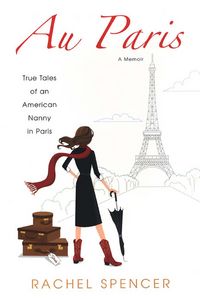 Produktbild: Au Paris: True Tales Of An American Nanny In Paris