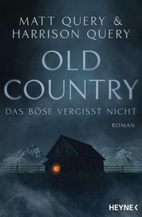Bild vom Artikel Old Country – Das Böse vergisst nicht vom Autor Matt Query