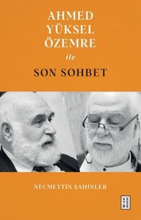 Produktbild: Ahmed Y&uuml;ksel &Ouml;zemre ile Son Sohbet